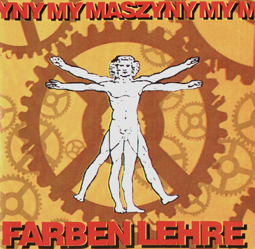 Farben Lehre : My Maszyny